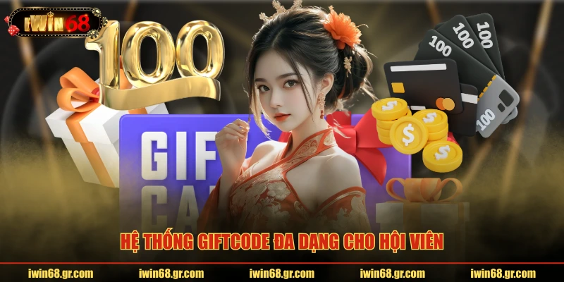 Hệ thống giftcode đa dạng cho hội viên
