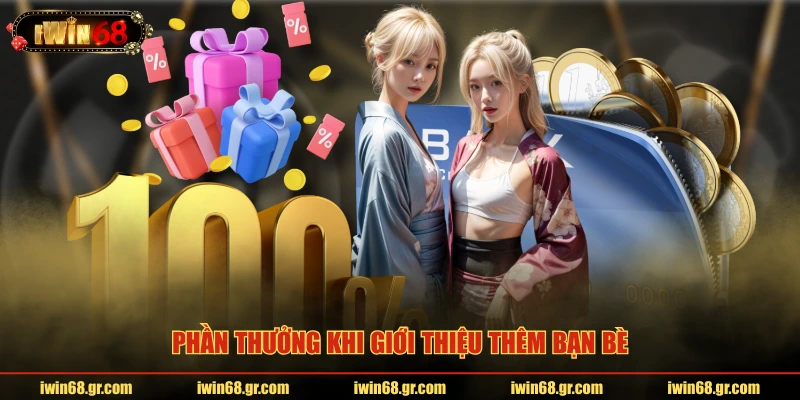 Phần thưởng khi giới thiệu thêm bạn bè